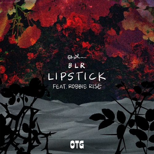 BLR feat. Robbie Rise - Lipstick [OTG007D3]